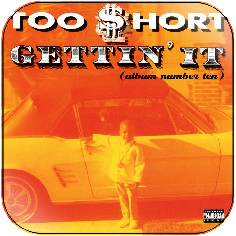 Too Short Gettin It Album Number Ten Album Cover Sticker