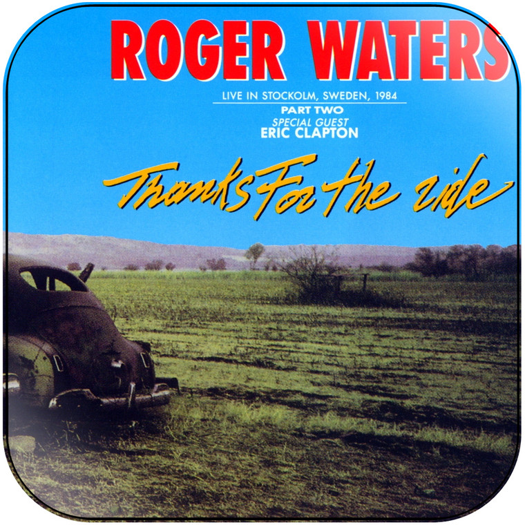 Roger Waters Thanks For The Ride Part Two Album Cover Sticker