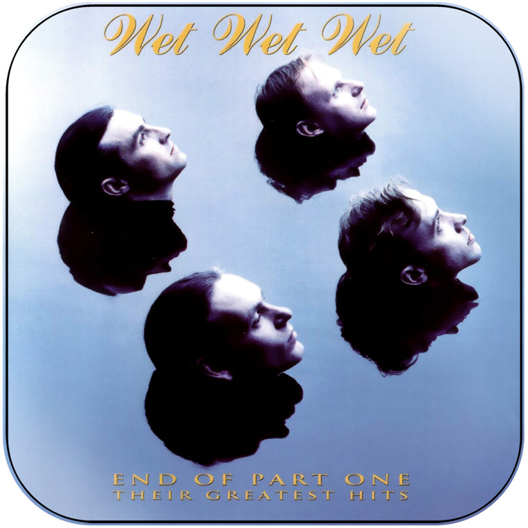 Wet Wet Wet End Of Part One Their Greatest Hits Album Cover Sticker