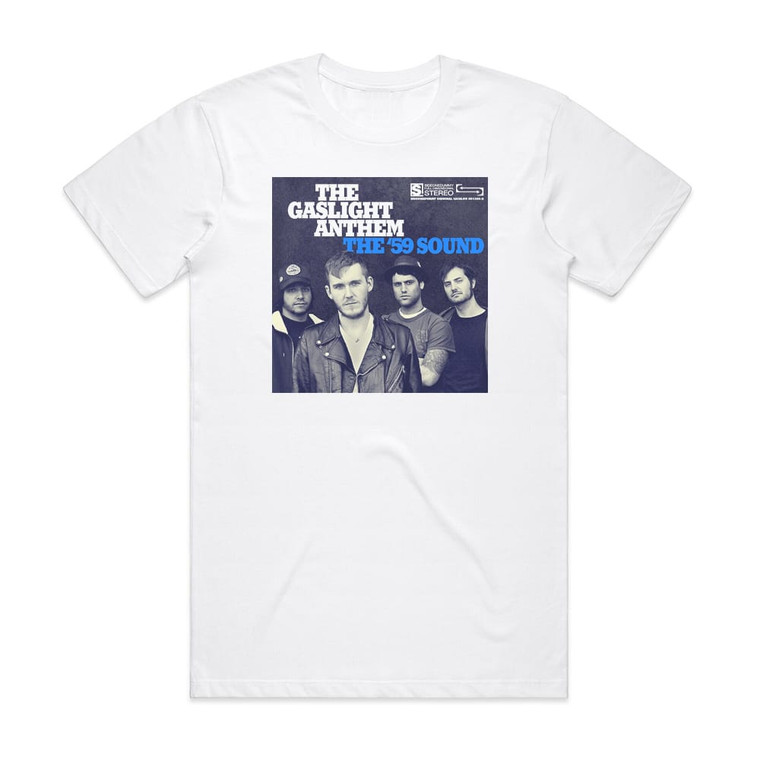 The Gaslight Anthem The 59 Sound Album Cover T-Shirt White