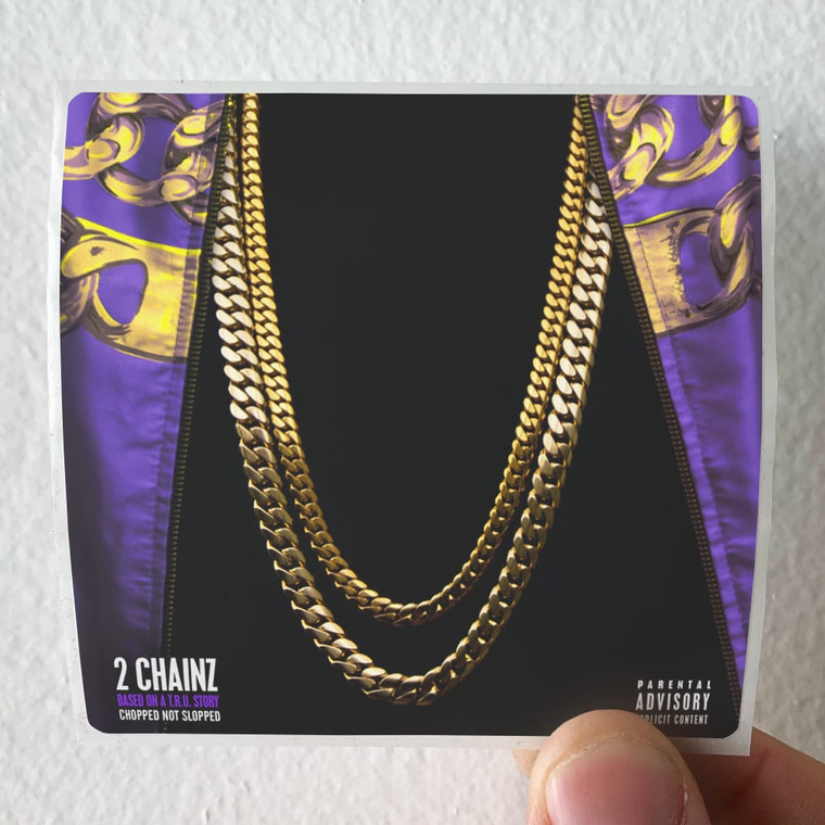 2 Chainz Based On A Tru Story 1 Album Cover Sticker