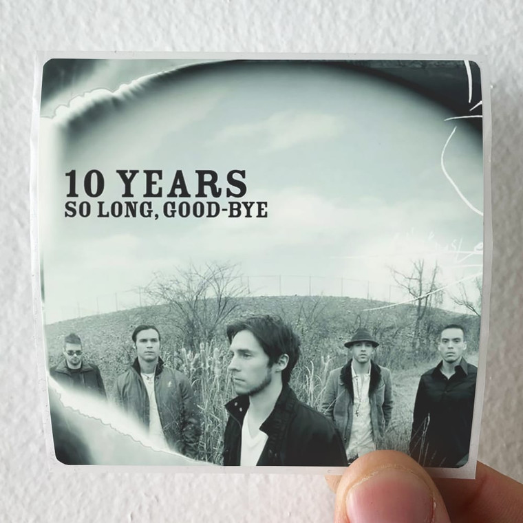 10 Years So Long Goodby Album Cover Sticker