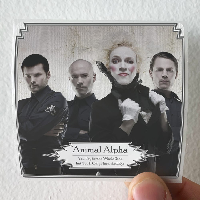 Animal-Alpha-You-Pay-For-The-Whole-Seat-But-Youll-Only-Need-The-Edge-Album-Cover-Sticker Animal-Alpha-You-Pay-For-The-Whole-Seat-But-Youll-Only-Need-The-Edge-Album-Cover-Sticker
