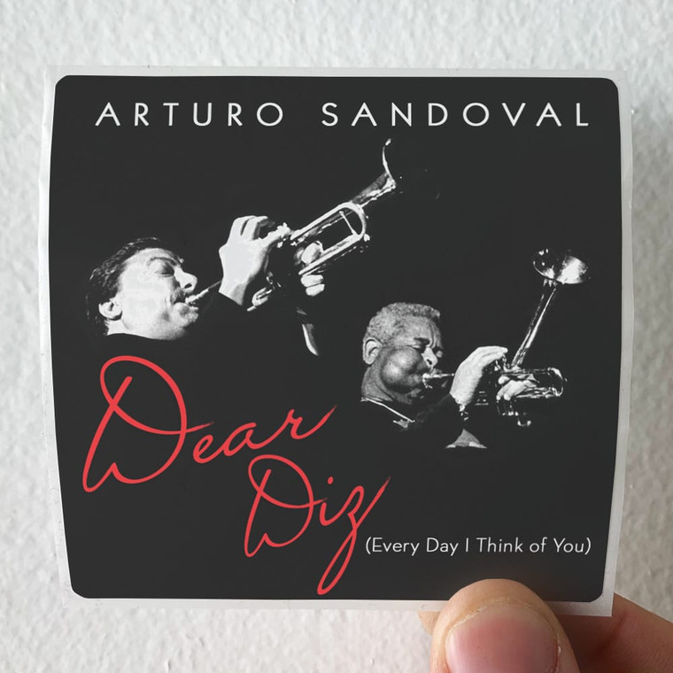 Arturo-Sandoval-Dear-Diz-Every-Day-I-Think-Of-You-Album-Cover-Sticker