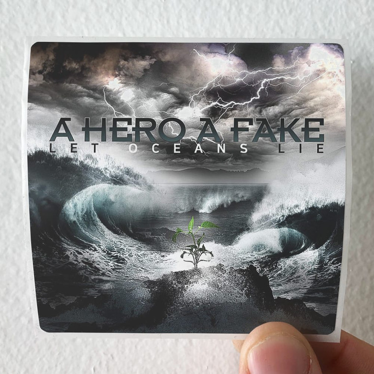 A-Hero-A-Fake-Let-Oceans-Lie-Album-Cover-Sticker A-Hero-A-Fake-Let-Oceans-Lie-Album-Cover-Sticker