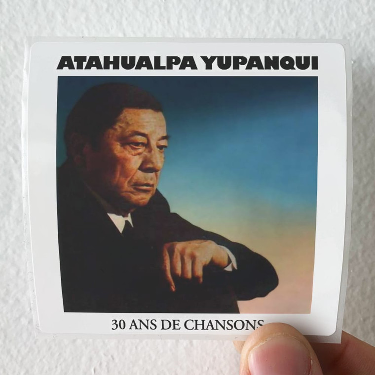 Atahualpa-Yupanqui-30-Ans-De-Chansons-Album-Cover-Sticker