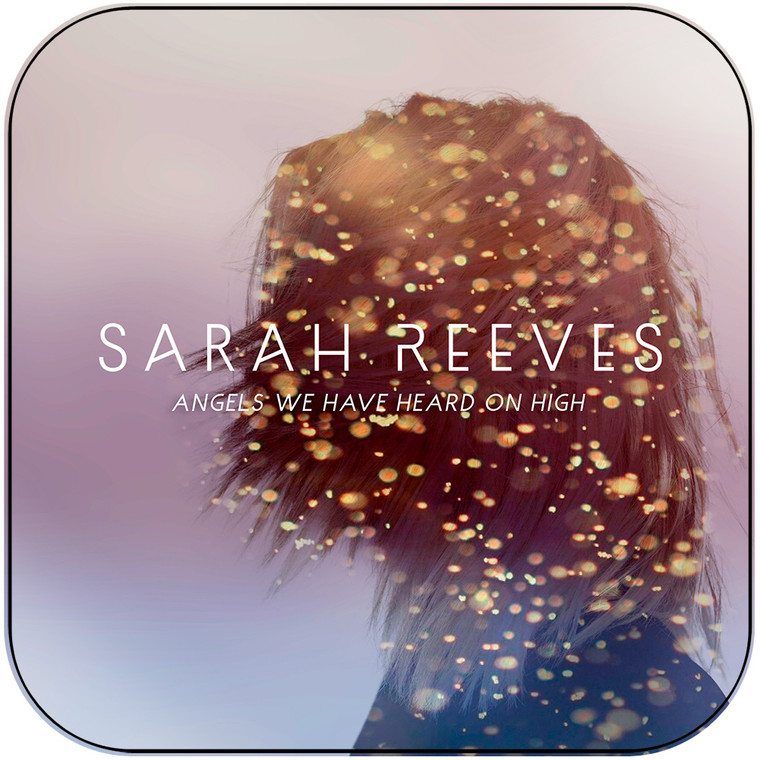 Sarah Reeves angels we have heard on high Album Cover Sticker Album Cover Sticker