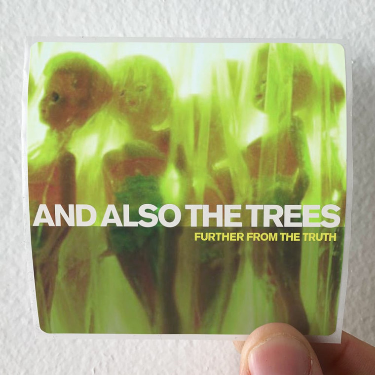 And-Also-The-Trees-Further-From-The-Truth-Album-Cover-Sticker