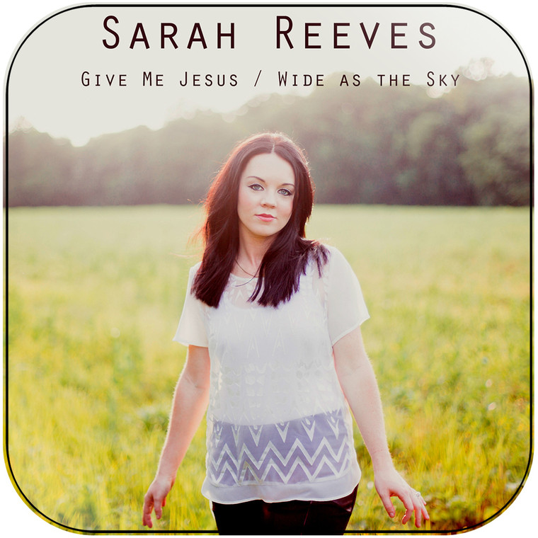 Sarah Reeves give me jesus wide as the sky acoustic piano version Album Cover Sticker Album Cover Sticker