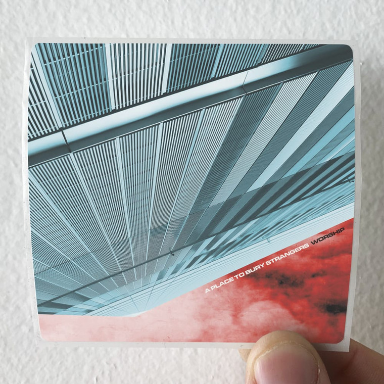 A-Place-to-Bury-Strangers-Worship-Album-Cover-Sticker