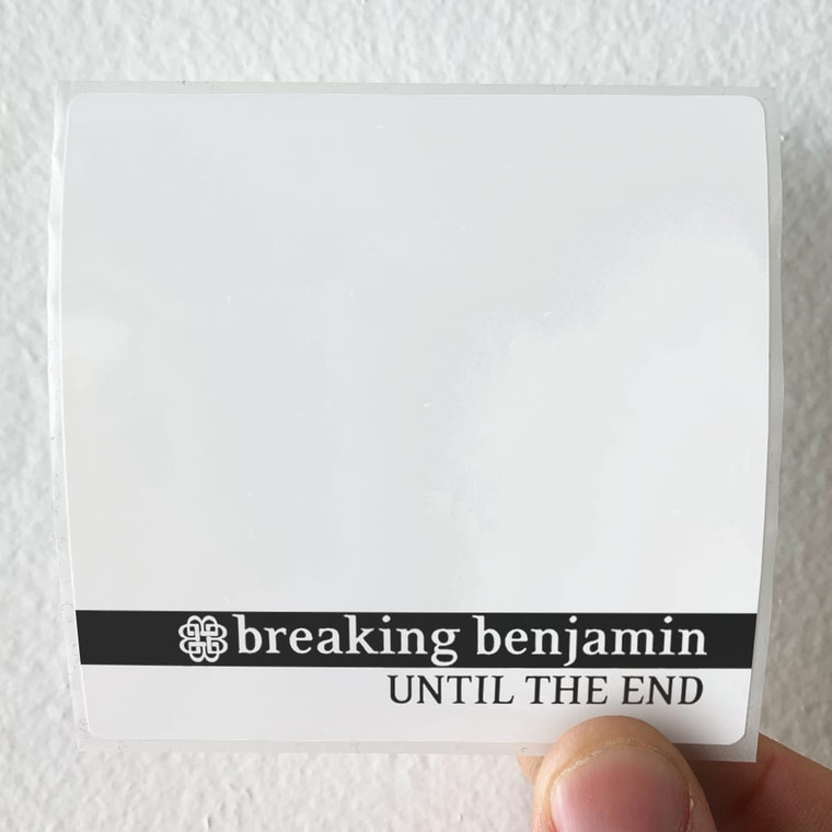 Breaking-Benjamin-Until-The-End-Album-Cover-Sticker