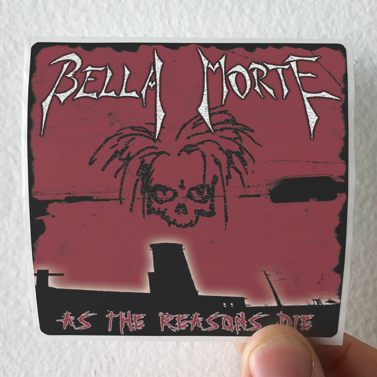Bella-Morte-As-The-Reasons-Die-Album-Cover-Sticker Bella-Morte-As-The-Reasons-Die-Album-Cover-Sticker