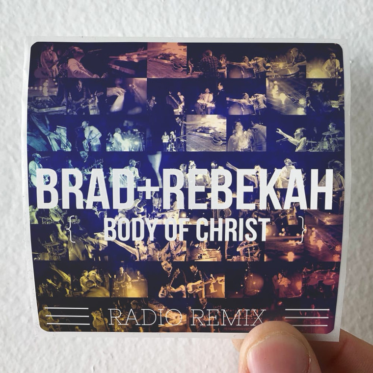 Brad-and-Rebekah-Body-Of-Christ-Radio-Remix-Album-Cover-Sticker
