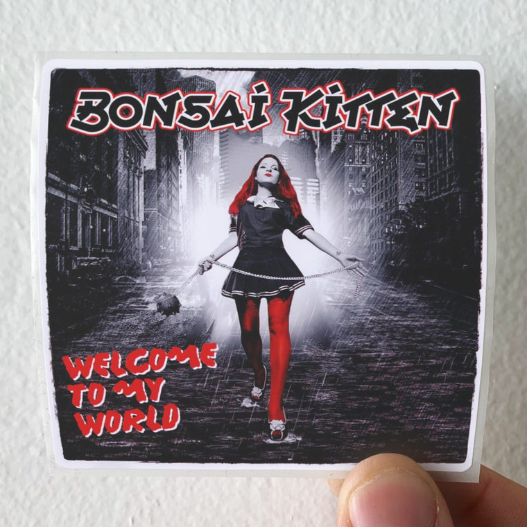 Bonsai-Kitten-Welcome-To-My-World-Album-Cover-Sticker