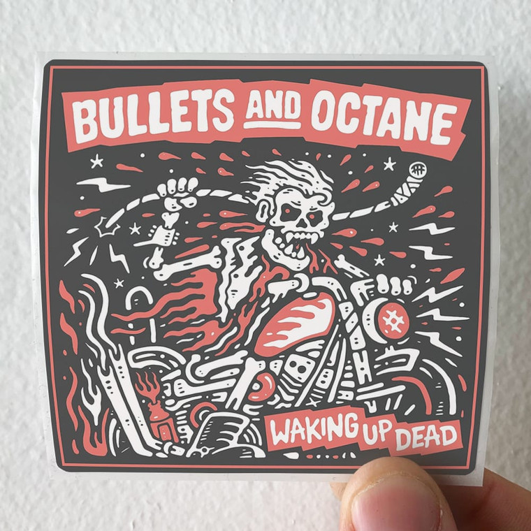 Bullets-and-Octane-Waking-Up-Dead-Album-Cover-Sticker