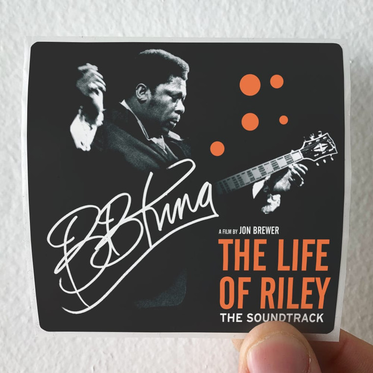 BB-King-The-Life-Of-Riley-The-Soundtrack-Album-Cover-Sticker