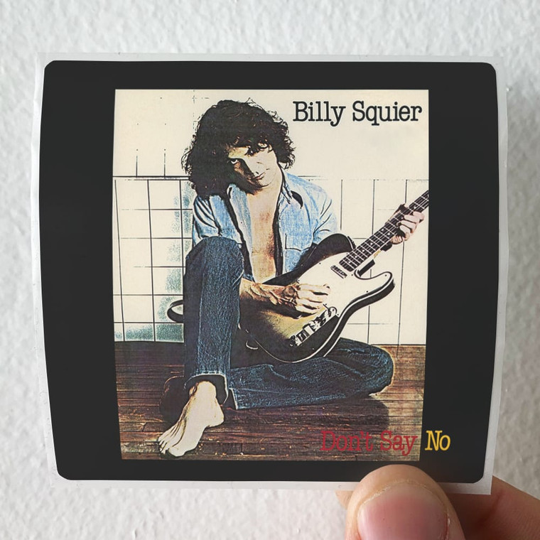 Billy-Squier-Dont-Say-No-Album-Cover-Sticker