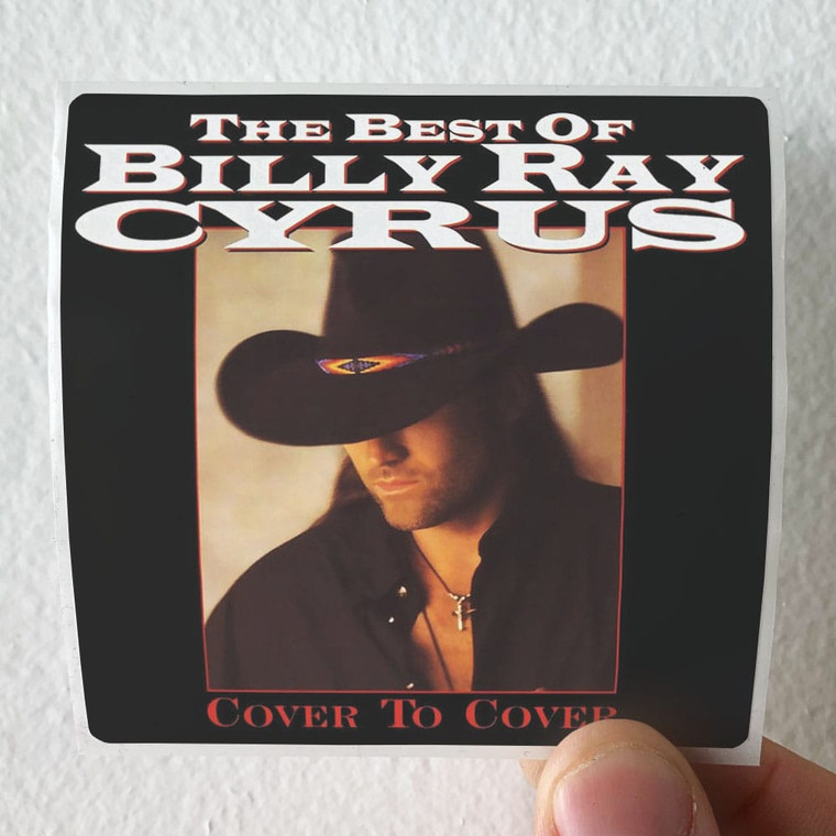 Billy-Ray-Cyrus-The-Best-Of-Billy-Ray-Cyrus-Cover-To-Cover-Album-Cover-Sticker
