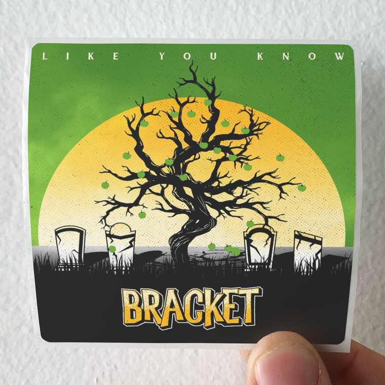 Bracket-Like-You-Know-Album-Cover-Sticker