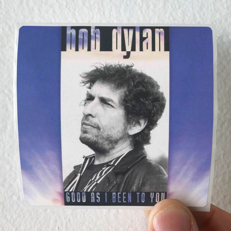 Bob-Dylan-Good-As-I-Been-To-You-Album-Cover-Sticker