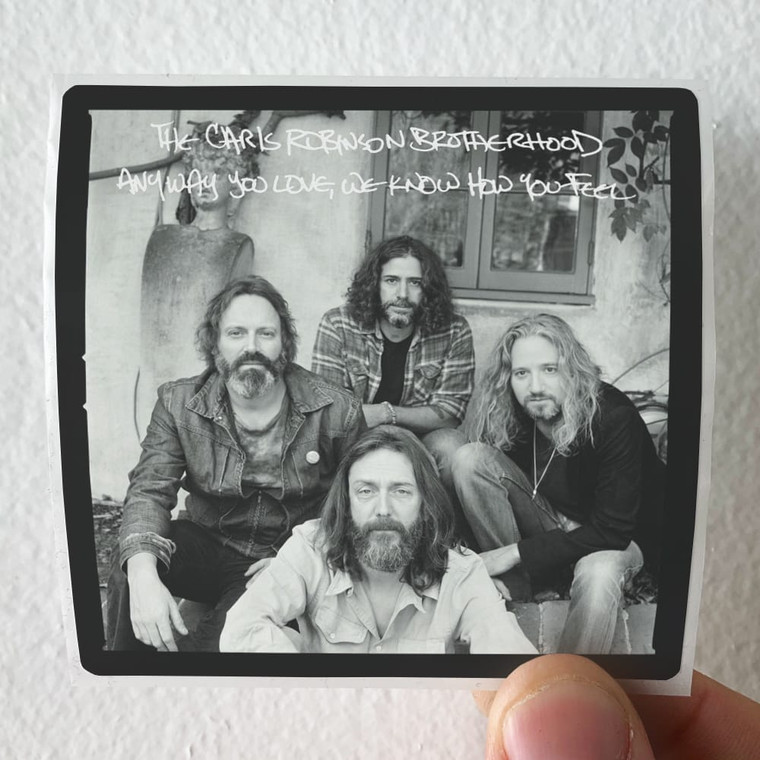 Chris-Robinson-Brotherhood-Anyway-You-Love-We-Know-How-You-Feel-Album-Cover-Sticker