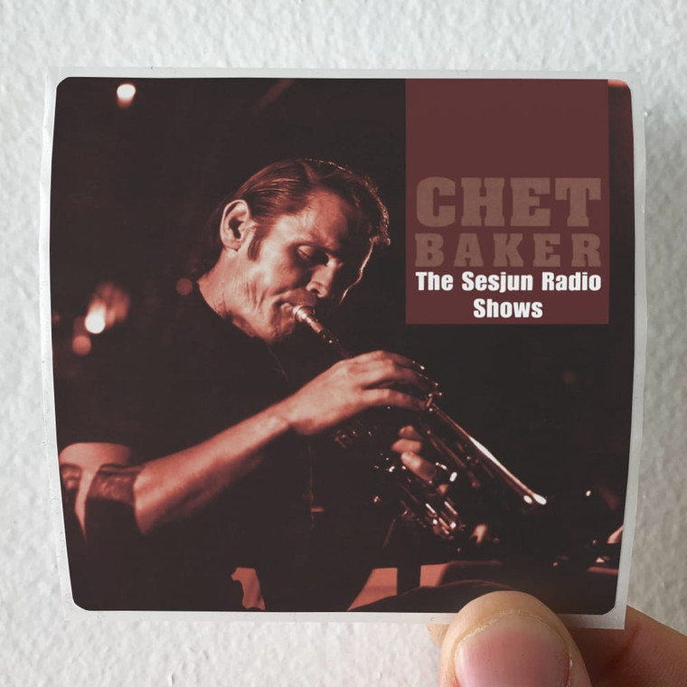 Chet-Baker-The-Sesjun-Radio-Shows-Album-Cover-Sticker