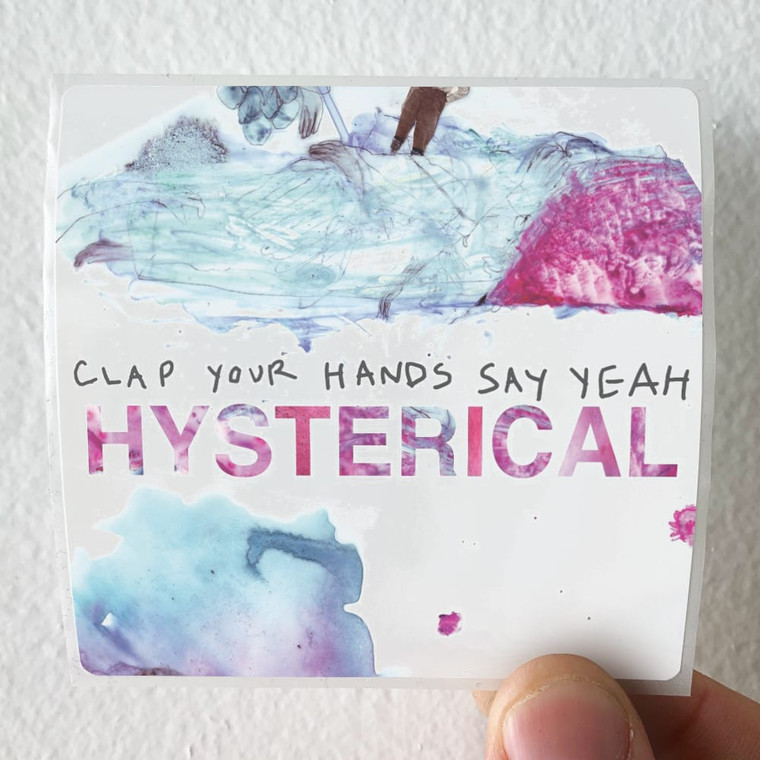 Clap-Your-Hands-Say-Yeah-Hysterical-Album-Cover-Sticker