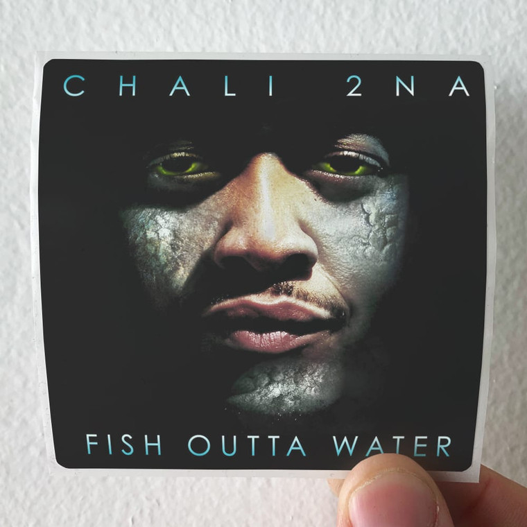 Chali-2na-Fish-Outta-Water-Album-Cover-Sticker