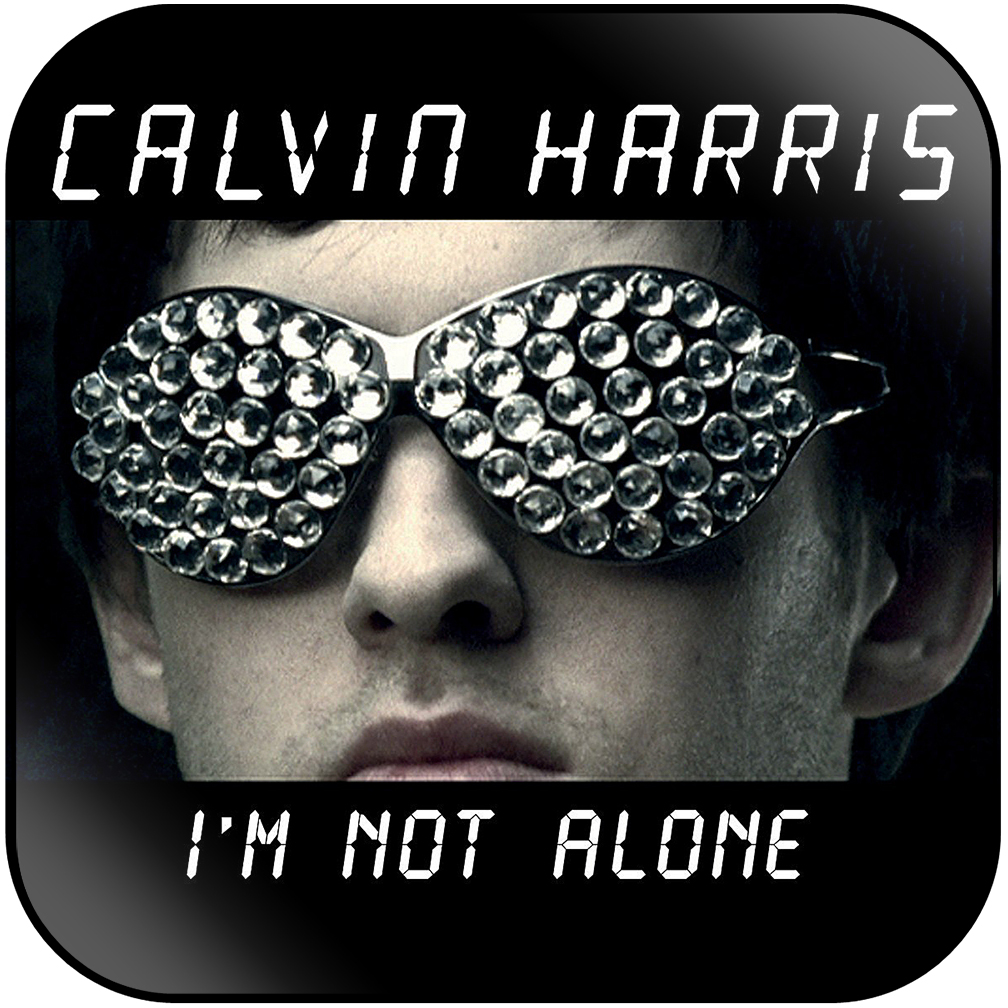 Calvin Harris Im Not Alone Album Cover Sticker Noonie bao if this night is not forever at least we are together i know i'm not alone i know i'm not alone anywhere, whenever apart, but still together i know i'm not alone i know i'm not alone i know i'm not alone i know i'm not. calvin harris im not alone album cover sticker