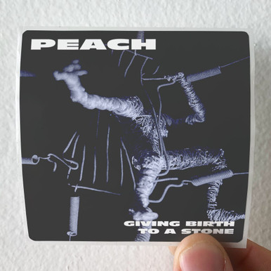Peach Giving Birth To A Stone 1 Album Cover Sticker