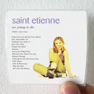 Saint Etienne Too Young To Die Album Cover Sticker