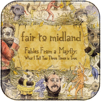 Fair To Midland - Fables From a Mayfly: What I Tell You