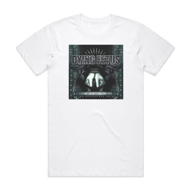 Dying Fetus Infatuation With Malevolence Album Cover T-Shirt White