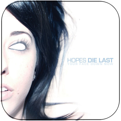 Hopes Die Last Your Face Down Now Album Cover Sticker