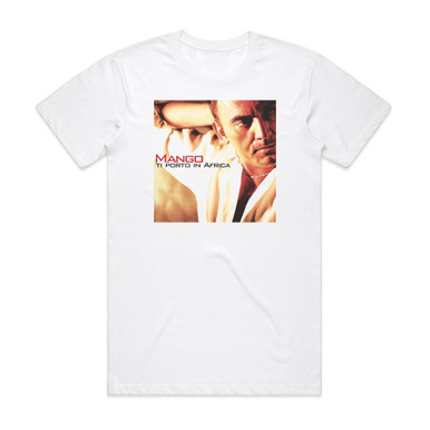 Mango Ti Porto In Africa Album Cover T-Shirt White