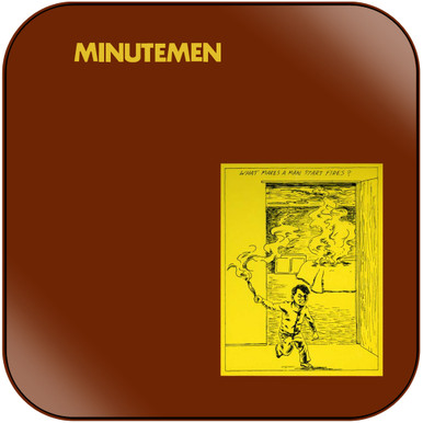Minutemen What Makes A Man Start Fires Album Cover Sticker