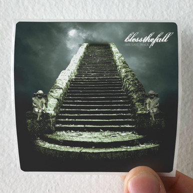 Blessthefall His Last Walk Album Cover Sticker