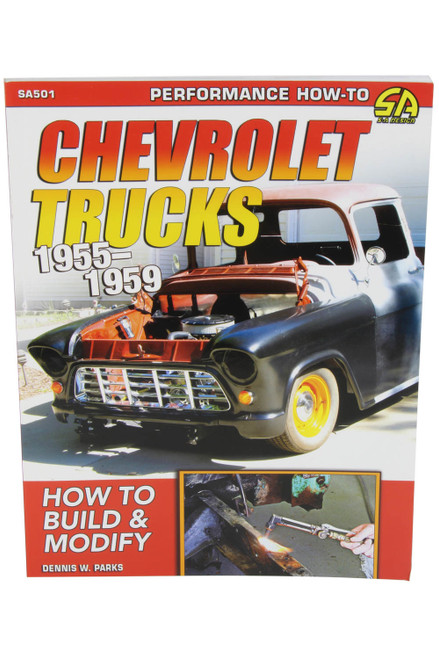 S-A BOOKS How To Build 1955-59 Chevy Trucks