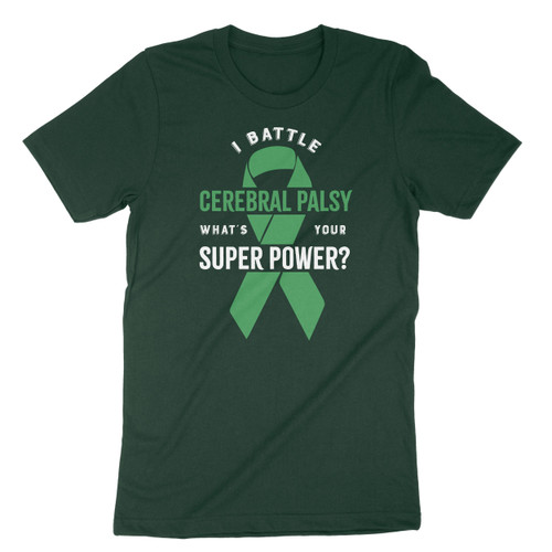 Forest Green CP Warrior I Battle Cerebral Palsy Motivational T-Shirt