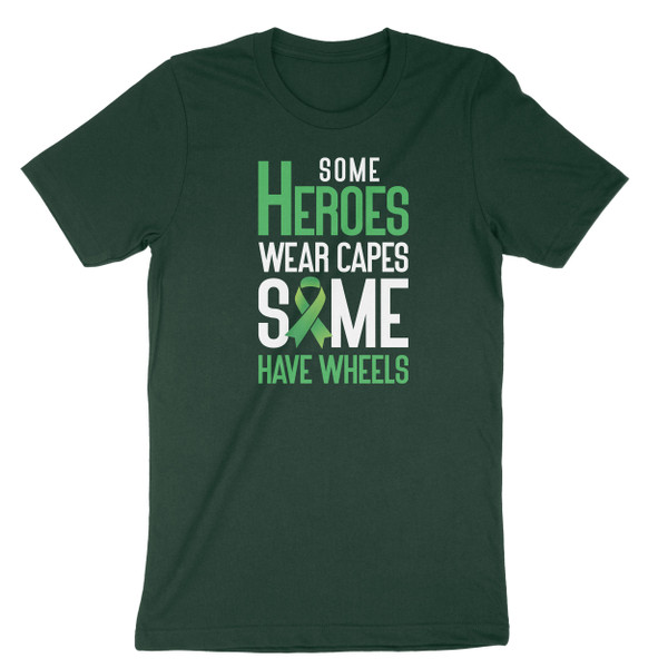 Forest shirt with phrase Some Heroes Wear Capes Some Have Wheels With Green Ribbon