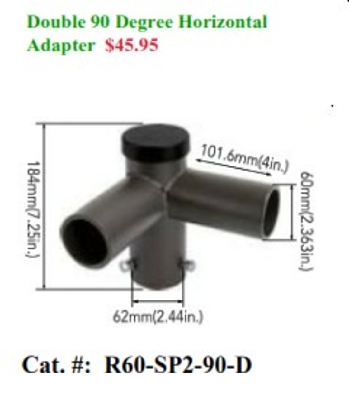 R60-SP2-90-D  Double 90 Degree Horizontal Adapter