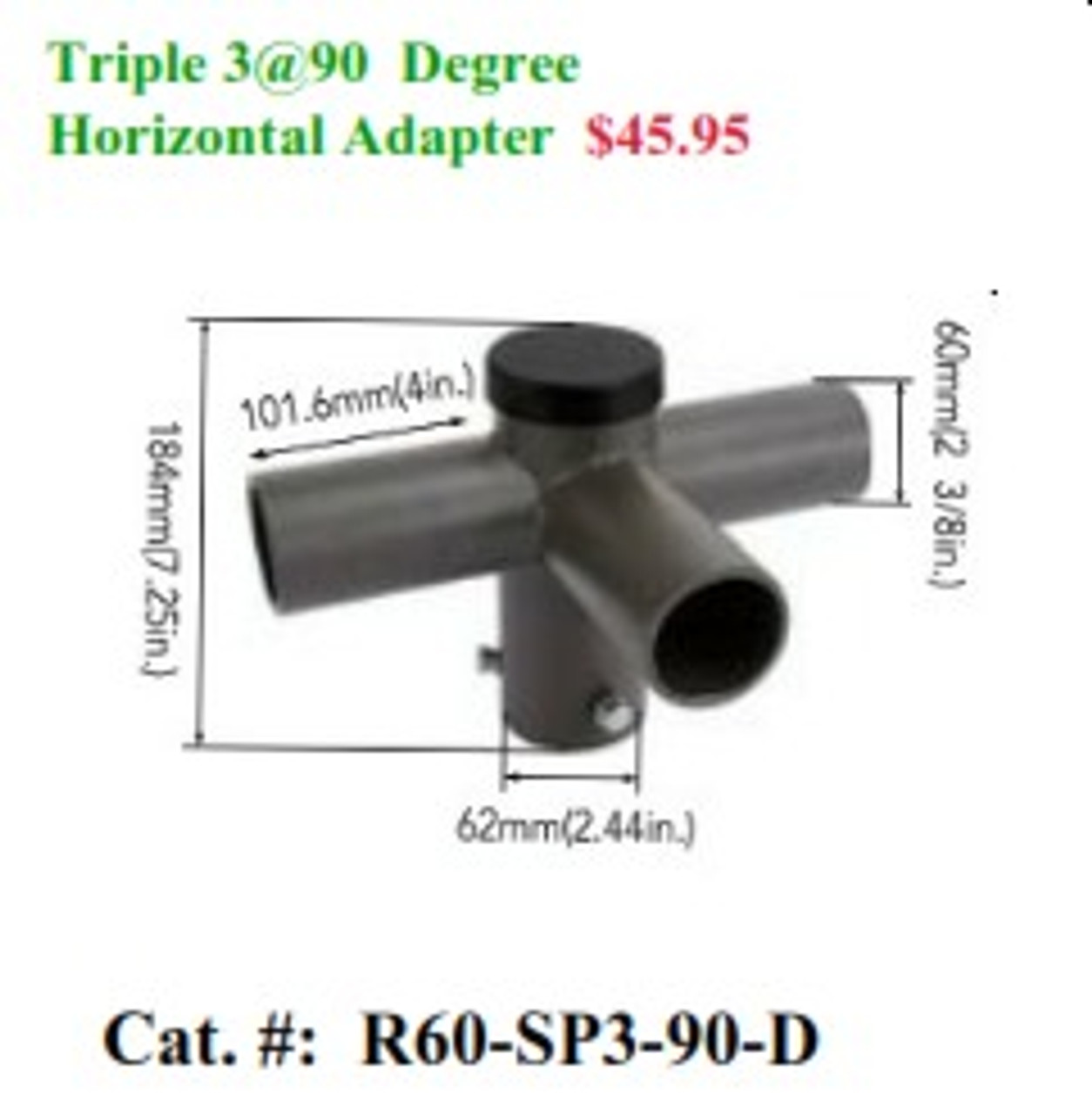 R60-SP3-90-D  Triple 3@90 Degree Horizontal Adapter