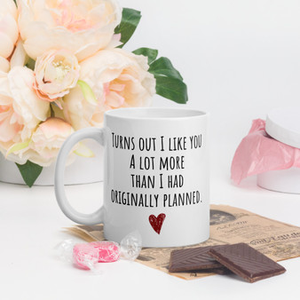 I Like You More Than Planned Valentines Mug
