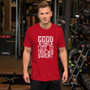 Fitness Good Things Come to Those Who Sweat Motivational Short-Sleeve Unisex T-Shirt