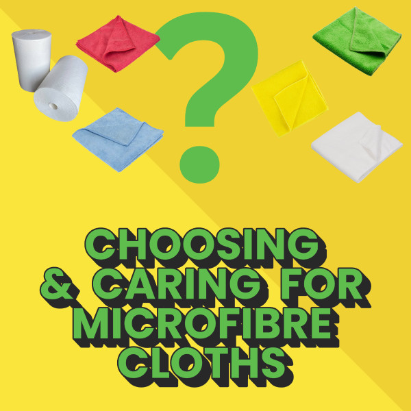 Choosing and Caring for Microfibre Cloths