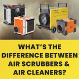 Air Cleaners vs Air Scrubbers: What's the Difference?