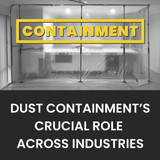 Dust Containment’s Crucial Role Across Industries