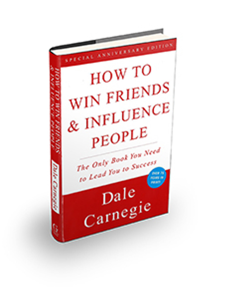 How to Win Friends and Influence People by Dale Carnegie