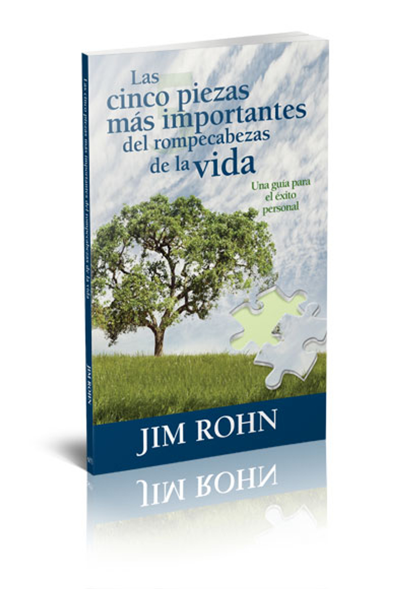 Las Cinco Piezas M'as Importantes del Rompecabezas la Vida by Jim Rohn