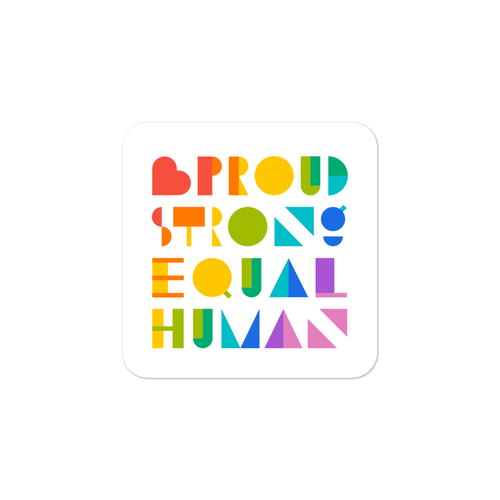 BProud sticker with text "BProud Strong Equal Human"